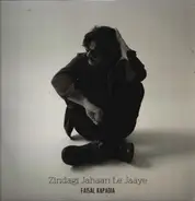 Faisal Kapadia - Zindagi Jahaan Le Jaaye