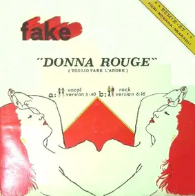 The Fake - Donna Rouge (Voglio Fare L'Amore)