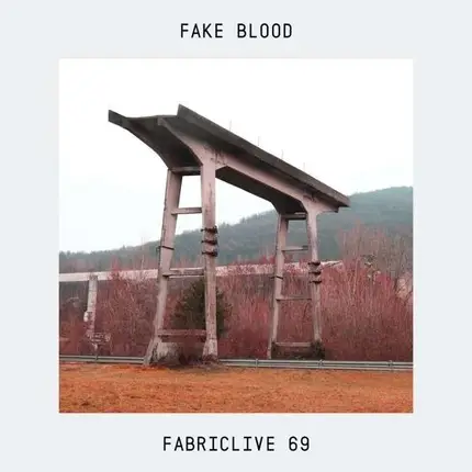 Fake Blood - Fabric Live 69
