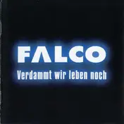 Falco - Verdammt Wir Leben Noch