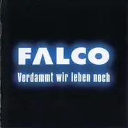 Falco - Verdammt Wir Leben Noch