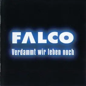 Falco - Verdammt Wir Leben Noch