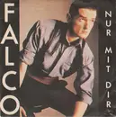 7inch Vinyl Single - Falco - Nur Mit Dir