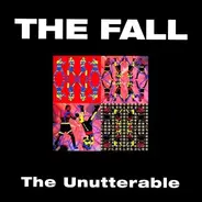 The Fall - The Unutterable