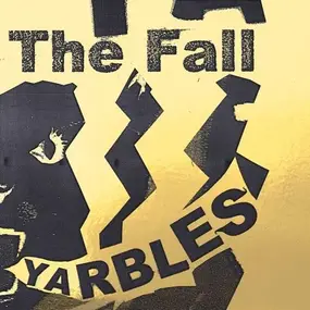 The Fall - Yarbles