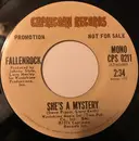7inch Vinyl Single - Fallenrock - She's A Mystery