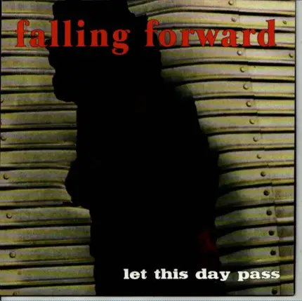 Falling Forward - Let This Day Pass