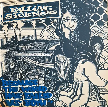 Falling Sickness - Because the World Has Failed Us Both