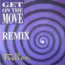 12inch Vinyl Single - Fallon - Get On The Move (Remix)