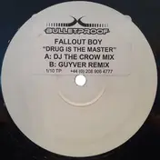 Fallout Boy - Drug Is The Master