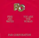 7inch Vinyl Single - Far Corporation - Fire And Water / You Are The Woman