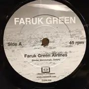 7inch Vinyl Single - Faruk Green - Faruk Green Airlines