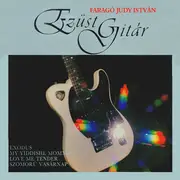 LP - Faragó Judy István, Faragó 'Judy' István - Ezüst Gitár