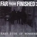 CD - Far from Finished - East side of nowhere