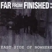CD - Far from Finished - East side of nowhere