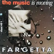 Fargetta - The Music Is Movin'