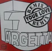 Fargetta - Your Love (Remixes)