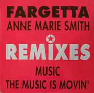 Fargetta & Ann-Marie Smith - Music / The Music Is Movin' (Remixes)