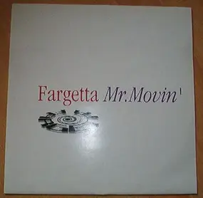 Fargetta - Mr. Movin'