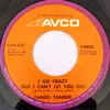 7inch Vinyl Single - Fargo Tanner - I Go Crazy (But I Can't Let You Go)