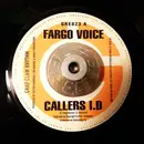 7inch Vinyl Single - Fargo Voice / Bugle - Callers I.D / She Get Hot Now
