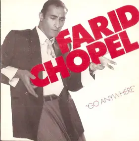 Farid Chopel - Go Anywhere