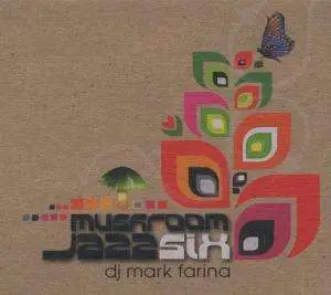 FARINA,MARK - Mushroom Jazz Six