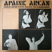 LP - Farkas Árpád Versei ● Előadásában Balázs Éva - Apáink Arcán Avagy A Szülőföldről Ének (Cîntec Despre Pămîntul Natal)