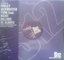 12inch Vinyl Single - Farley 'Jackmaster' Funk feat Ricky Dillard - As Always