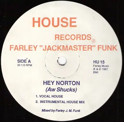 Farley 'Jackmaster' Funk - Hey Norton (Aw Shucks)