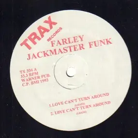 Farley 'Jackmaster' Funk - Love Can't Turn Around / Housenation