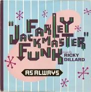Farley 'Jackmaster' Funk Presents Ricky Dillard - As Always