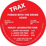 Farley Jackmaster Funk - Funkin' With The Drums Again