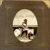 Farm Dogs - Immigrant Sons