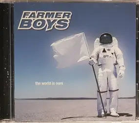 The Farmer Boys - The World Is Ours