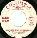 7inch Vinyl Single - Faron Taylor - What's Your Story Morning Glory?