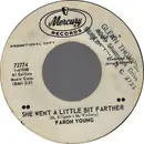 7inch Vinyl Single - Faron Young - She Went  A Little Bit Farther / Stay, Love
