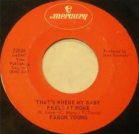 Faron Young - That's Where My Baby Feels At Home / Wine Me Up