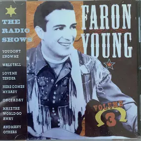 Faron Young - The Radio Shows, Volume 3