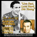 CD - Faron Young - Live Fast, Love Hard, Die Young - The Best Of Faron Young
