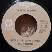 Faron Young - Live Fast, Love Hard, Die Young