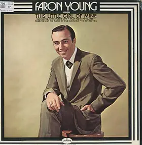 Faron Young - Faron Young Sings This Little Girl of Mine