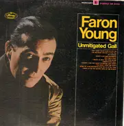 Faron Young - Unmitigated Gall