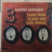 Faron Young , Claude King , Carl Perkins - 3 Country Gentlemen