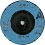 Fast Buck - Sometime Man