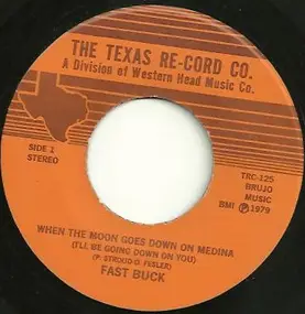 Fast Buck - When The Moon Goes Down On Medina (I'll Be Going Down On You)