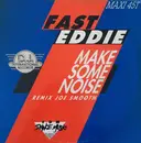 12inch Vinyl Single - 'Fast' Eddie Smith - Make Some Noise