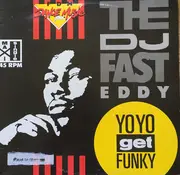 12inch Vinyl Single - 'Fast' Eddie Smith - Yo Yo Get Funky