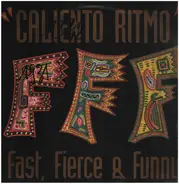 Fast, Fierce & Funny - Caliento Ritmo