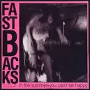 7inch Vinyl Single - Fastbacks - In The Summer • You Can't Be Happy - EP
